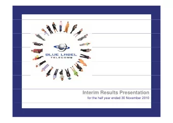 Interim Results Presentation  for the half year ended 30 November 2010  AGENDA   Salient
