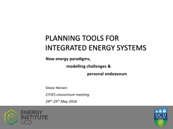 PLANNING TOOLS FOR  INTEGRATED ENERGY SYSTEMS  New energy paradigms,  modelling challenges &amp;