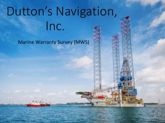 Duttons Navigation,  Inc.  Marine Warranty Survey (MWS)  History  Duttons Navigation was