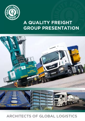 A QUALITY FREIGHT  GROUP PRESENTATION  ARCHITECTS OF GLOBAL LOGISTICS  GROUP HISTORY  1990 Quality