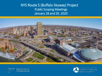 NYS  S Route 5 (B  (Buffalo  lo Sk  Skyway)  ) Projec  ject  Publi  lic Sc  Scopin  ing Meetin