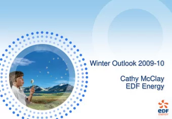 EDF Energy  Legal Disclaimer  The material in this presentation is provided for information