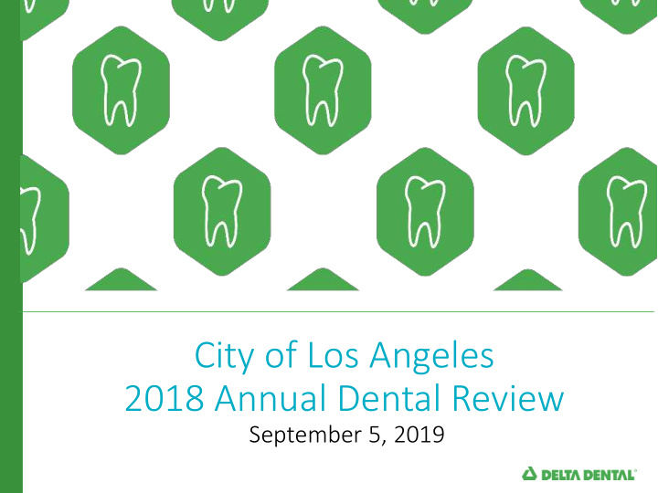 city of los angeles 2018 annual dental review