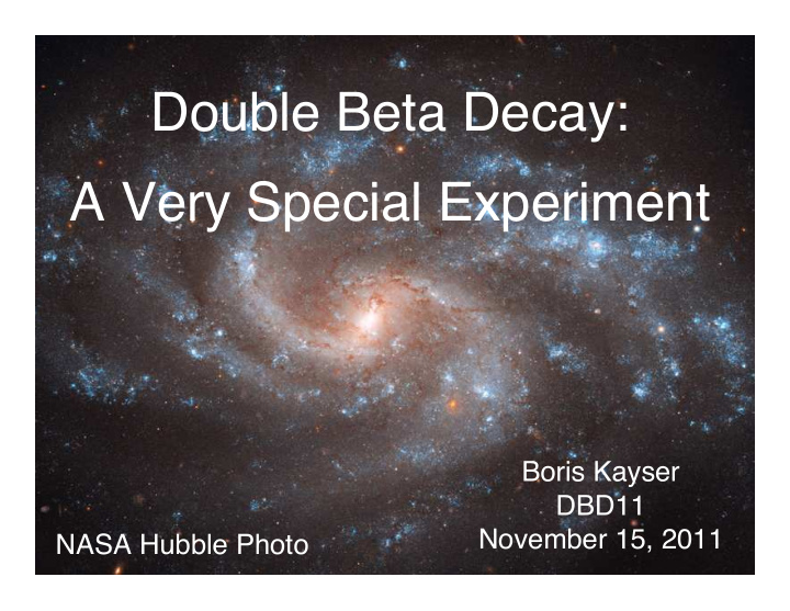 double beta decay a very special experiment