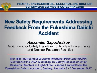 Feedback From the Fukushima Daiichi  Accident  Alexander Sapozhnikov  Department for Safety