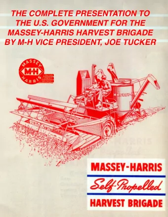 THE COMPLETE PRESENTATION TO  THE U.S. GOVERNMENT FOR THE  MASSEY-HARRIS HARVEST BRIGADE  BY M-H