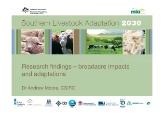 Research findings  broadacre impacts  and adaptations  Dr Andrew Moore, CSIRO  CSIROs SLA2030