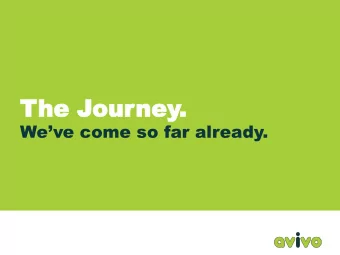 The J  he Jour  ourney  ney. Weve come so far already.  3  *As at 2016 Census  It starts with