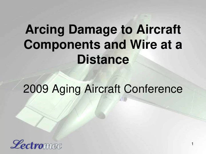 arcing damage to aircraft components and wire at a