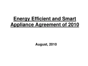 Energy Efficient and Smart  Appliance Agreement of 2010  August, 2010  Supporters  Association of