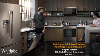May 2017  Building an IoT-Driven Business:  The Whirlpool Corporation Story  Regina Salazar  CIO,