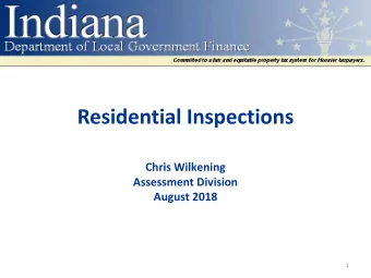 Residential Inspections  Chris Wilkening  Assessment Division  August 2018  1  Disclaimer  The
