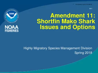 Issues and Options  Highly Migratory Species Management Division  Spring 2018  Outline  Purpose