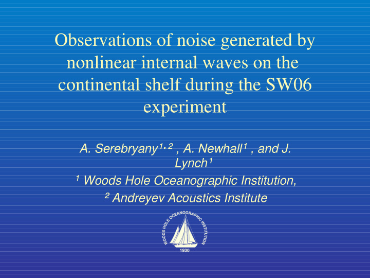 observations of noise generated by nonlinear internal