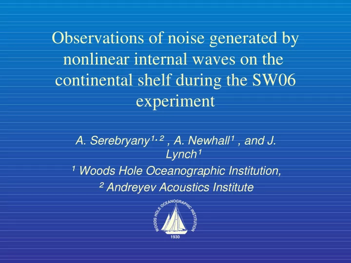 observations of noise generated by nonlinear internal