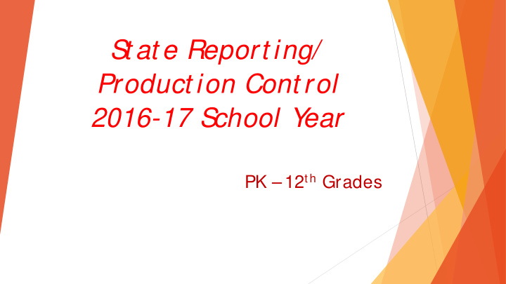 s t at e report ing product ion cont rol 2016 17 s chool