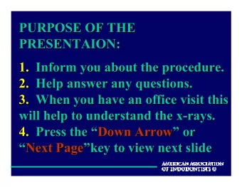 PURPOSE OF THE  PURPOSE OF THE  PRESETAIO:  PRESETAIO:  1.  Inform you about the