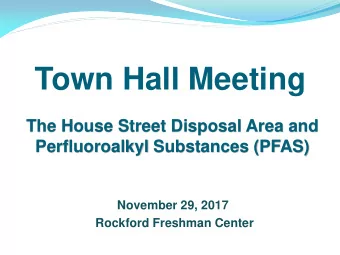 Town Hall Meeting  The House Street Disposal Area and Perfluoroalkyl Substances (PFAS)  November