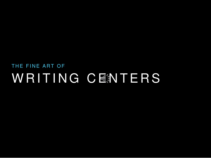 w r i t i n g c e n t e r s the wolverine writing center