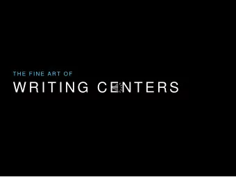 W R I T I N G  C E N T E R S  The Wolverine Writing Center  C O U R S E  D E S C R I P T I O N o A