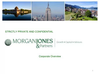 STRICTLY PRIVATE AND CONFIDENTIAL  Corporate Overview  1  Over 35 years experience and knowledge
