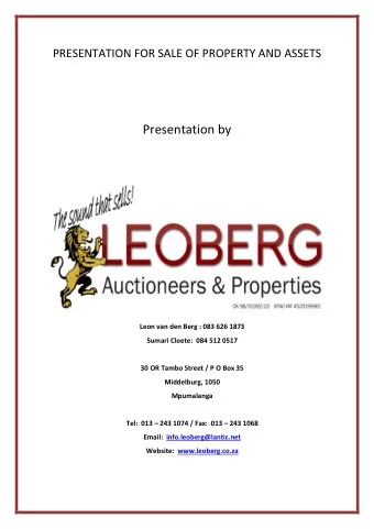Presentation by  Leon van den Berg : 083 626 1873  Sumari Cloete:  084 512 0517  30 OR Tambo Street