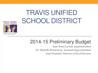 SCHOOL DISTRICT  2014-15 Preliminary Budget  Kate Wren Gavlak, Superintendent  Dr. Michelle
