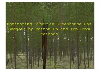 Monitoring Siberian Greenhouse Gas  Budgets by Bottom-Up and Top-Down  Methods  Motivation