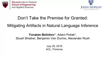 Dont Take the Premise for Granted:  Mitigating Artifacts in Natural Language Inference Yonatan