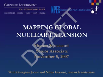 T  F  A  MAPPING GLOBAL  NUCLEAR EXPANSION  R  Sharon Squassoni  D  Senior Associate  November 5,