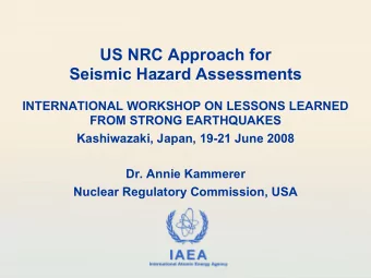 US NRC Approach for  Seismic Hazard Assessments  INTERNATIONAL WORKSHOP ON LESSONS LEARNED  FROM