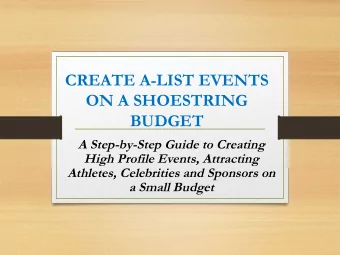 CREATE A-LIST EVENTS  ON A SHOESTRING  BUDGET  A Step-by-Step Guide to Creating  High Profile