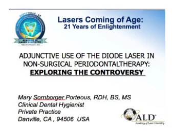 Manuscript has been accepted for publication JDH ,  June  2014 D IODE L ASER AS AN A DJUNCT TO SRP: