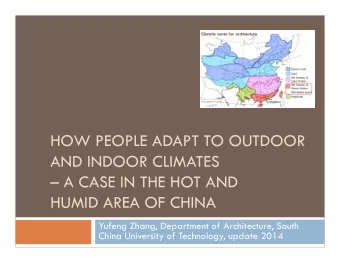 HOW PEOPLE ADAPT TO OUTDOOR  AND INDOOR CLIMATES   A CASE IN THE HOT AND  HUMID AREA OF CHINA