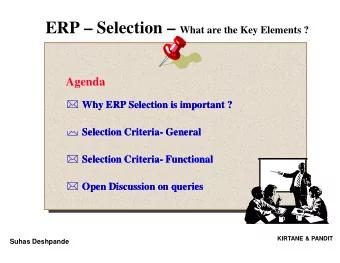 ERP  Selection  KIRTANE &amp; PANDIT  Suhas Deshpande  Why ERP Selection is important ?
