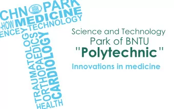 TECHN    PARK KNOW-HOW MEDICINE  Y  G  O  L  O  N  Y  H  C  E  CARDIOLOGY  T  ORTHOPAEDICS  G