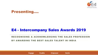 Presenting.  E4 - Intercompany Sales Awards 2019 RECOGNISING &amp; ACKNOWLEDGING THE SALES