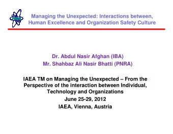Managing the Unexpected: Interactions between,  Human Excellence and Organization Safety Culture