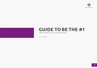 GUIDE TO BE THE #1  TRADE COMPANY IN THE SPANISH MARKET  By Piero Ghezzi  1/23  V AN C AEM E UROPE