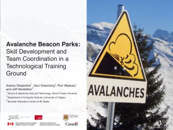 Avalanche Beacon Parks:  Skill Development and  Team Coordination in a  Technological Training