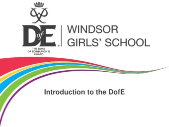 Introduction to the DofE The DofE is the worlds leading achievement award  for young