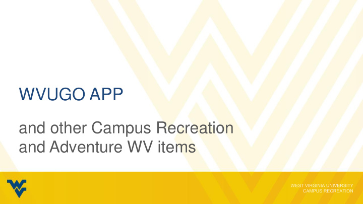 wvugo app