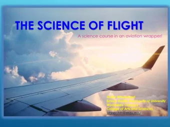 THE SCIENCE OF FLIGHT  A science course in an aviation wrapper!  Shelly Whisenhant  Embry-Riddle