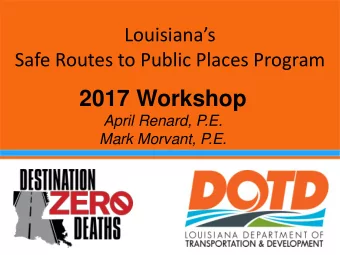 2017 Workshop  April Renard, P.E.  Mark Morvant, P.E. Pedestrian Crash Articles  Advocate Newspaper