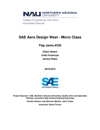 SAE Aero Design West - Micro Class  Flap Jacks #329  Salem Alazmi  Collin Krawczyk  Jeremy Reber