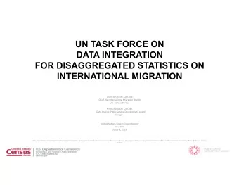 UN TASK FORCE ON  DATA INTEGRATION  FOR DISAGGREGATED STATISTICS ON  INTERNATIONAL MIGRATION  Jason