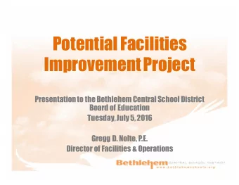 Potential Facilities  Improvement Project  Presentation to the Bethlehem Central School District