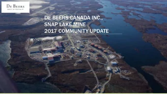 SNAP LAKE MINE  2017 COMMUNITY UPDATE  DEB  RS  INTRODUCTION  SNAP LAKE MINE    De Beers Canada