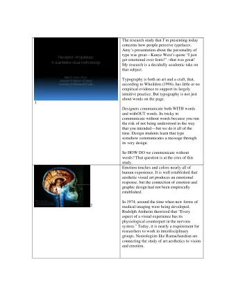 The research study that Im presenting today  concerns how people perceive typefaces.  Amys