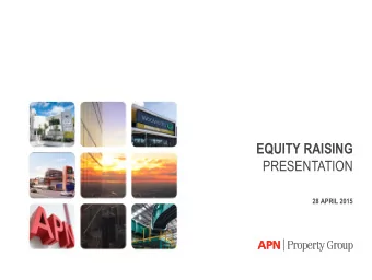EQUITY RAISING  PRESENTATION  28 APRIL 2015  Important Notice and Disclaimer This investor